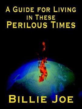 portada a guide for living in these perilous times (en Inglés)