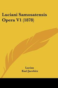 portada luciani samosatensis opera v1 (1878) (en Inglés)