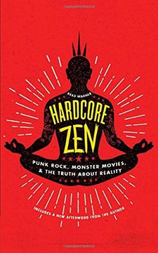 portada Hardcore Zen: Punk Rock, Monster Movies and the Truth About Reality (en Inglés)