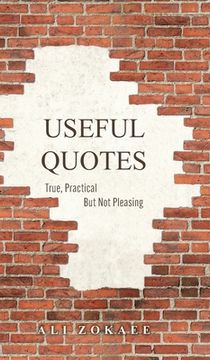 portada Useful Quotes: True, Practical But Not Pleasing (en Inglés)