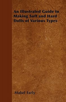 portada an illustrated guide to making soft and hard dolls of various types (en Inglés)