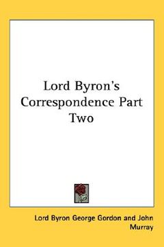 portada lord byron's correspondence part two (en Inglés)
