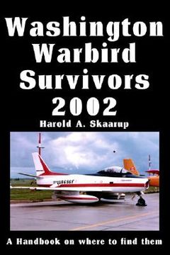 portada washington warbird survivors 2002: a handbook on where to find them (en Inglés)