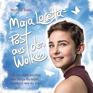 portada Maja Loretta - Post aus den Wolken: Es ist Nicht Wichtig, wie Lange du Lebst, Sondern wie du Lebst. (in German)