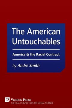 portada American Untouchables: America & the Racial Contract: A Historical Perspective on Race-Based Politics (Critical Perspectives on Social Science) 