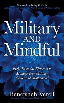 portada Military and Mindful: Eight Essential Elements to Manage Your Military Career and Motherhood (en Inglés)