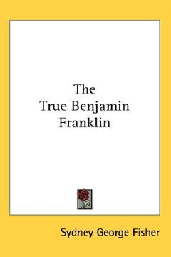 portada the true benjamin franklin