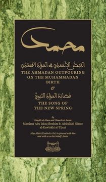 portada The Ahmadan Outpouring on the Muhammadan Birth (HC): & The Song of the New Spring (en Inglés)