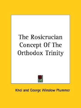 portada the rosicrucian concept of the orthodox trinity (en Inglés)
