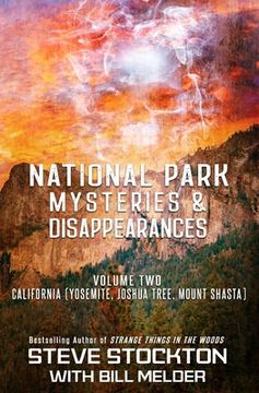 portada National Park Mysteries & Disappearances: California (Yosemite, Joshua Tree, Mount Shasta) (en Inglés)