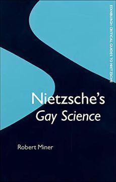 portada Nietzsche'S gay Science (Edinburgh Critical Guides to Nietzsche) (en Inglés)