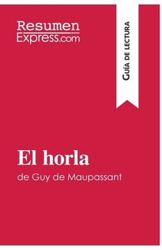 portada El Horla de guy de Maupassant (Guía de Lectura): Resumen y Análisis Completo (in Spanish)