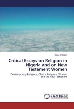 portada Critical Essays on Religion in Nigeria and Women in the New Testament: Contemporary Religions, Clerics, Religious, Women and the New Testament