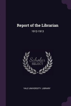 portada Report of the Librarian: 1912-1913 (in English)