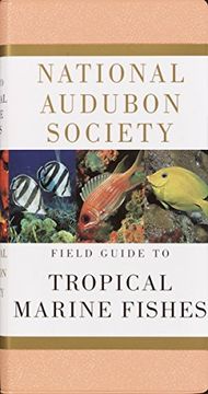 portada National Audubon Society Field Guide to Tropical Marine Fishes: Caribbean, Gulf of Mexico, Florida, Bahamas, Bermuda 