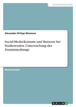 portada Social-Media-Konsum und Burnout bei Studierenden. Untersuchung des Zusammenhangs (en Alemán)