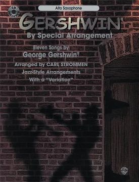 portada gershwin by special arrangement (jazz-style arrangements with a "variation"): alto saxophone, book & cd [with cd] (en Inglés)