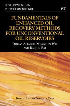 portada Fundamentals of Enhanced oil Recovery Methods for Unconventional oil Reservoirs: Volume 67 (Developments in Petroleum Science, Volume 67) (en Inglés)