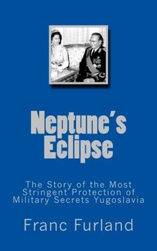 portada Neptune eclipse: The story of the protection of the strictest military secrecy Yugoslavia