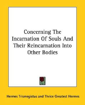 portada concerning the incarnation of souls and their reincarnation into other bodies (in English)