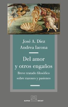 portada Del Amor y Otros Engaños: Breve Tratado Filosófico Sobre Razones y Pasiones (Alpha, bet & Gimmel) (in Spanish)