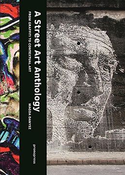 portada A Street art Anthology: From Graffiti to Contextual art (in English)