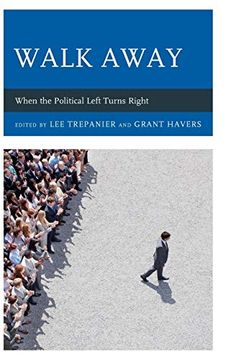 portada Walk Away: When the Political Left Turns Right (Political Theory for Today) (en Inglés)