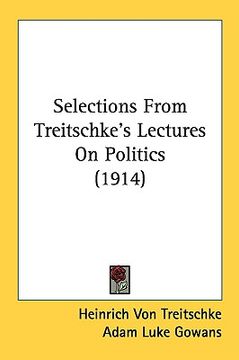 portada selections from treitschke's lectures on politics (1914) (in English)
