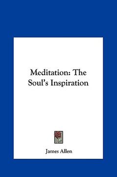 portada meditation: the soul's inspiration the soul's inspiration (en Inglés)