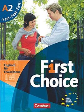 portada First Choice: A2 - Kursbuch Fast: Mit Magazine cd, Classroom cd, Phrasebook: Europäischer Refenrenzrahmen. Englisch für Erwachsene (en Inglés)