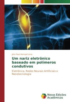 portada Um nariz eletrônico baseado em polímeros condutivos: Eletrônica, Redes Neurais Artificiais e Nanotecnologia