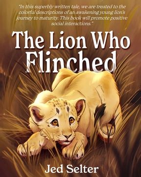 portada The Lion Who Flinched: The Cub Who Would Be King (en Inglés)