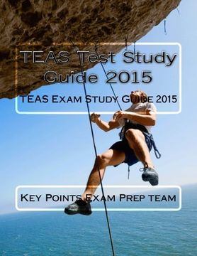 portada TEAS Test Study Guide 2015: TEAS Exam Study Guide 2015