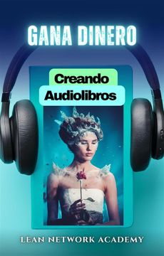 portada Gana Dinero Creando Audiolibros (in Spanish)