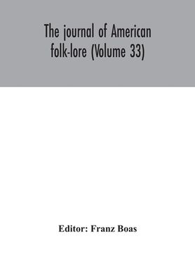 portada The journal of American folk-lore (Volume 33) (in English)