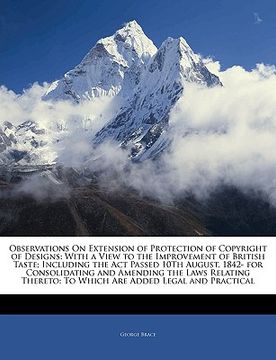 portada observations on extension of protection of copyright of designs: with a view to the improvement of british taste; including the act passed 10th august
