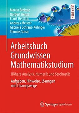 portada Arbeitsbuch Grundwissen Mathematikstudium - Höhere Analysis, Numerik und Stochastik: Aufgaben, Hinweise, Lösungen und Lösungswege