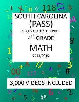 portada 4th Grade SOUTH CAROLINA PASS TEST, 2019 MATH, Test Prep: 4th Grade SOUTH CAROLINA PALMETTO ASSESSMENT of STATE STANDARDS TEST 2019 MATH Test Prep/Stu (en Inglés)