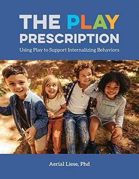 portada The Play Prescription: Using Play to Support Internalizing Behaviors (in English)