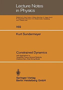 portada Constrained Dynamics: With Applications to Yang-Mills Theory, General Relativity, Classical Spin, Dual String Model (Lecture Notes in Physics) (en Inglés)