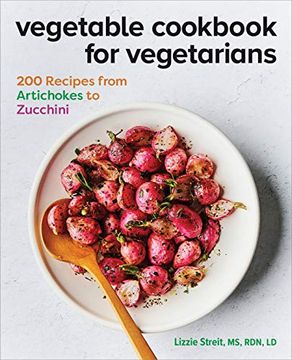 portada Vegetable Cookbook for Vegetarians: 200 Recipes From Artichokes to Zucchini