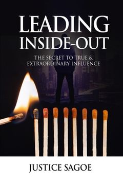 portada Leading Inside-Out: The Secrets To True & Extraordinary Influence (en Inglés)