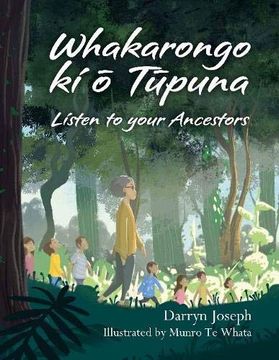 portada Whakarongo ki o Tupuna: Listen to Your Ancestors (en Inglés)