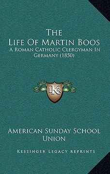 portada the life of martin boos: a roman catholic clergyman in germany (1850) (in English)