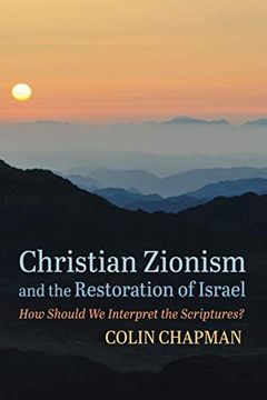 portada Christian Zionism and the Restoration of Israel: How Should we Interpret the Scriptures? (in English)