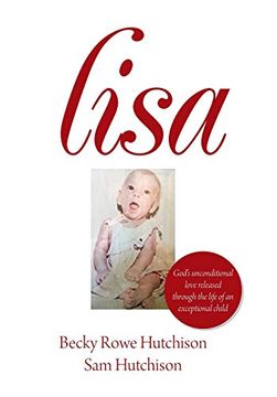 portada Lisa: God'S Unconditional Love Released Through the Life of an Exceptional Child (in English)