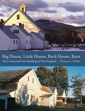 portada Big House, Little House, Back House, Barn – the Connected Farm Buildings of new England (en Inglés)