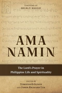 portada Ama Namin: The Lord's Prayer in Philippine Life and Spirituality (en Inglés)