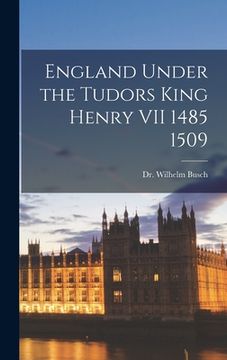 portada England Under the Tudors King Henry VII 1485 1509