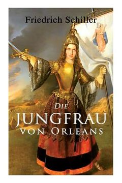 portada Die Jungfrau von Orleans: Romantische Tragödie (en Inglés)